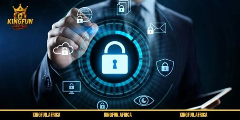 Chính sách bảo mật KINGFUN cam kết bảo vệ tuyệt đối thông tin người dùng